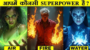 Which Element Superpower 🔥 Do You Have ? How To Get Super powers | Super Powers Kaise Paye In Hindi