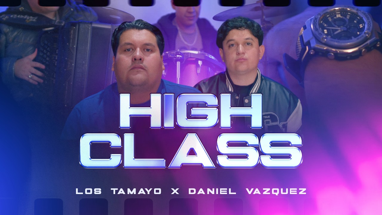 Watch Los Tamayo & Daniel Vazquez - High Class (Video Oficial) on YouTube Watch Los Tamayo & Daniel Vazquez - High Class (Video Oficial) on YouTube