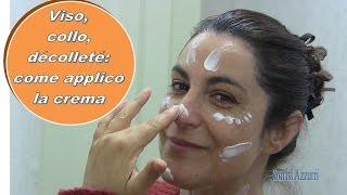 Viso, Collo, Décolleté Come Applico La Crema