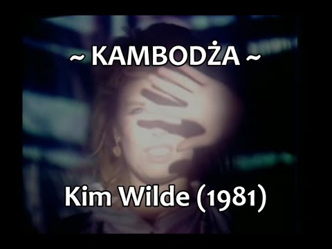 Cambodia Kim Wilde Polski Tekst