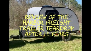 Review of the Harbor Freight Trailer Teardrop after 1.5 Years