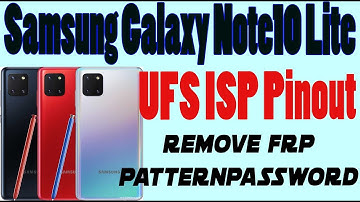 Samsung Galaxy Note10 Lite UFS ISP Pinout Remove FRP Pattern Password GSM Free Equipment