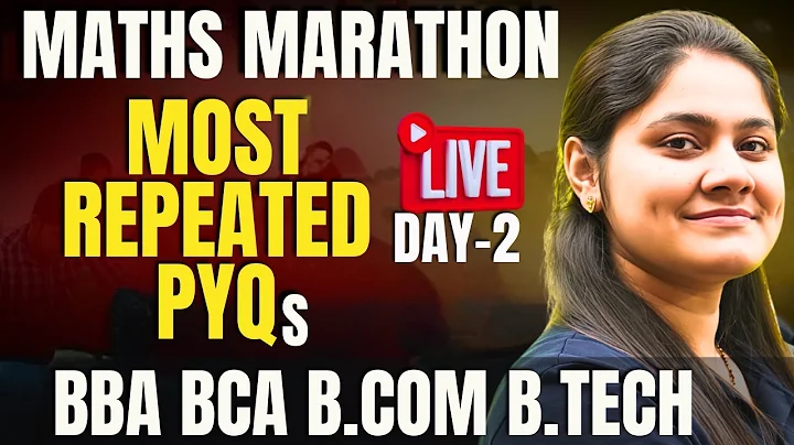 🔥Maths Most Important Questions for College Exams Day-2|BBA|BCA|B.COM|B.TECH|Dream Maths