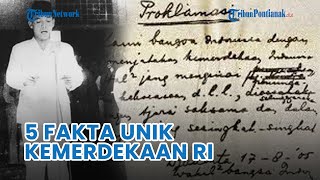 🔴 5 Fakta Unik Kemerdekaan RI, Teks Asli yang Dibuang Hingga Pembacaan Proklamasi Direkam Ulang