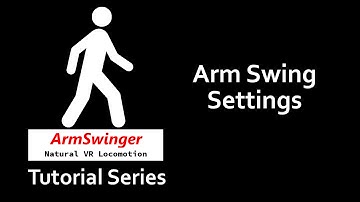 ArmSwinger Tutorials - Arm Swing Settings