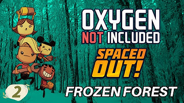 The Frozen Forest Shows No Mercy! - Oxygen Not Included - Max Difficulty - Episode Two