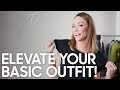 How to Elevate Your Basic outfit!