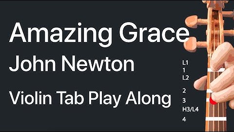 Amazing Grace (John Newton) Violin Tablature - Play Along