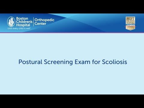 Postural Screening Exam for Scoliosis - Boston Children&rsquo;s Hospital Orthopedic Center