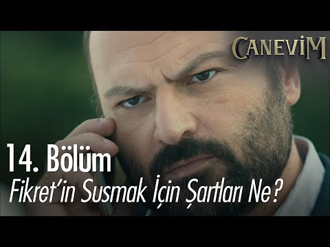 Fikret'in susmak için şartları ne? - Canevim 14. Bölüm