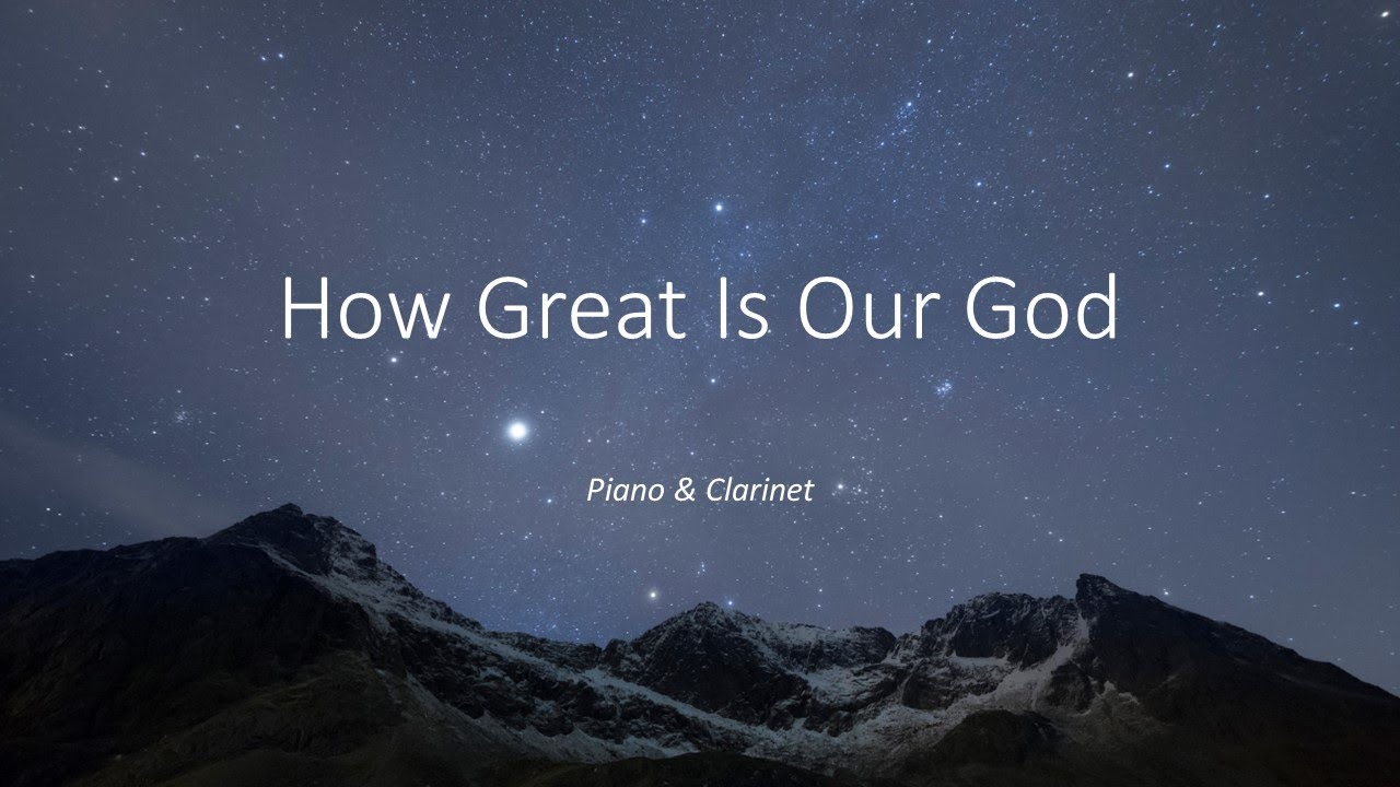 How Great Is Our God (Piano and Clarinet)