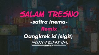 Download Lagu Dj Salam Tresno-Safira inema-Tresno ra bakal ilyang-Dj angklung santuy-oangkrek id.