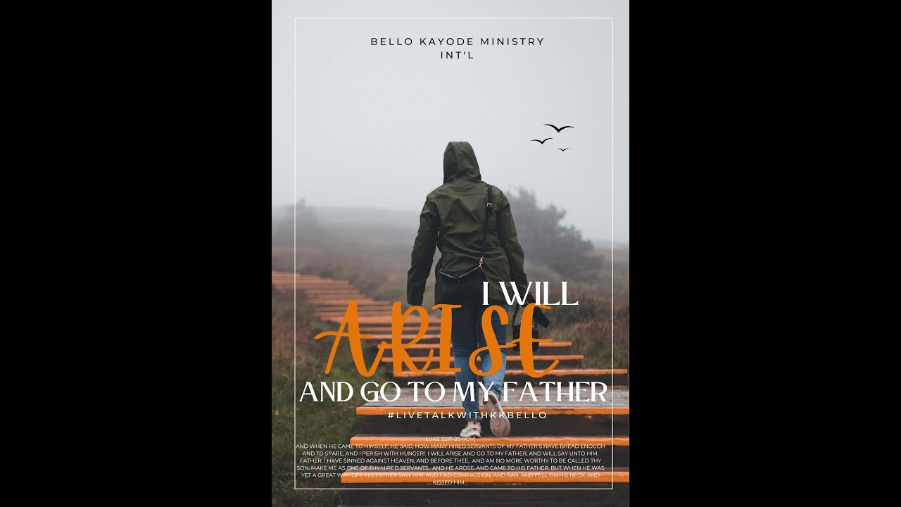 I Will Arise and Go to My Father - YouTube