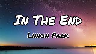 In the End Lyrics by Linkin Park