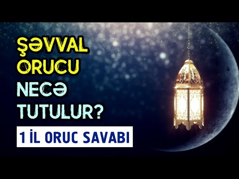 Şəvval ayının orucu necə tutulur və savabı nədir? | tövbəzamanı