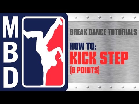 Break Dance Tutorials - How to: Kick Step 8 Points