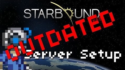 Starbound - Basic Server Setup (Out of Date 1-23-2014)