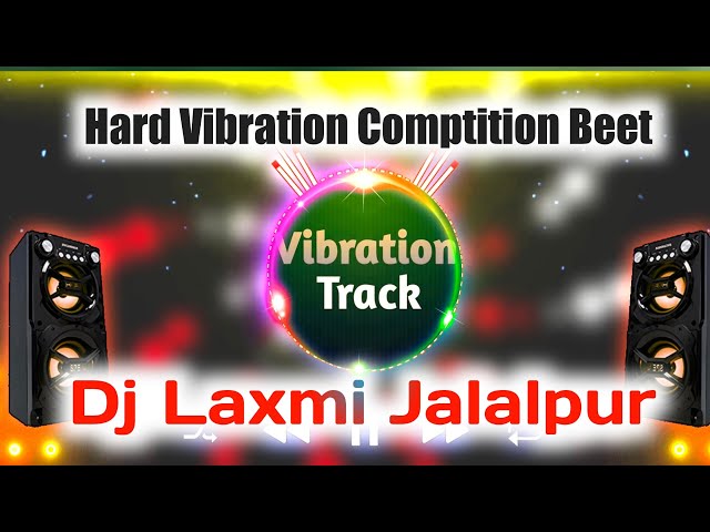 Hard Vaibrate Competition Dj Remix Bol Bam 2022 Mp3 Dj Laxmi Jalalpur class=