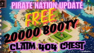 Pirate Nation Update :  how to claim special 404 chest ||  Dont miss Daily Streak