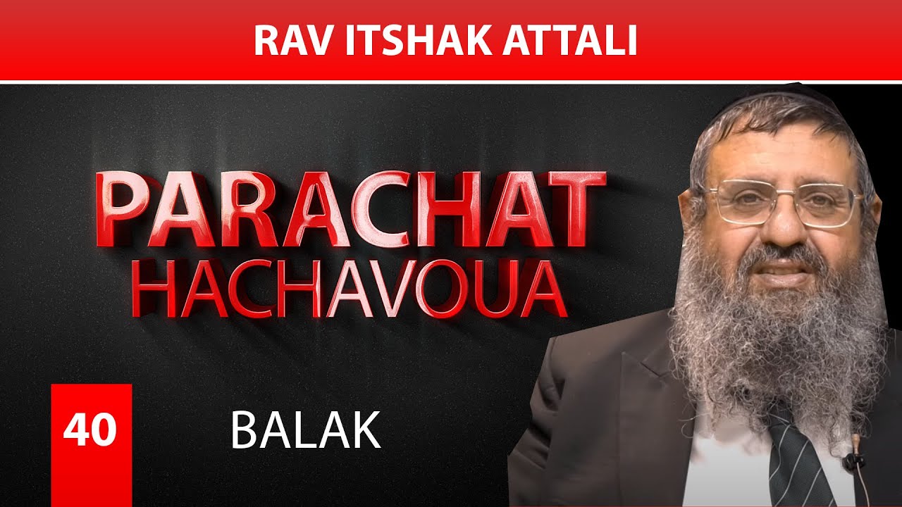 BALAK (40) - Par Rav Itshak Attali