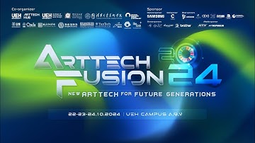 ArtTech Fusion 2024 - Nuôi dưỡng thế hệ tương lai
