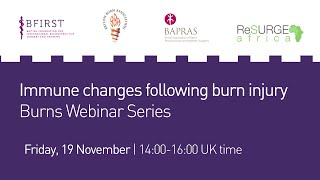 Burns Webinar - Immune changes following Burn Injury
