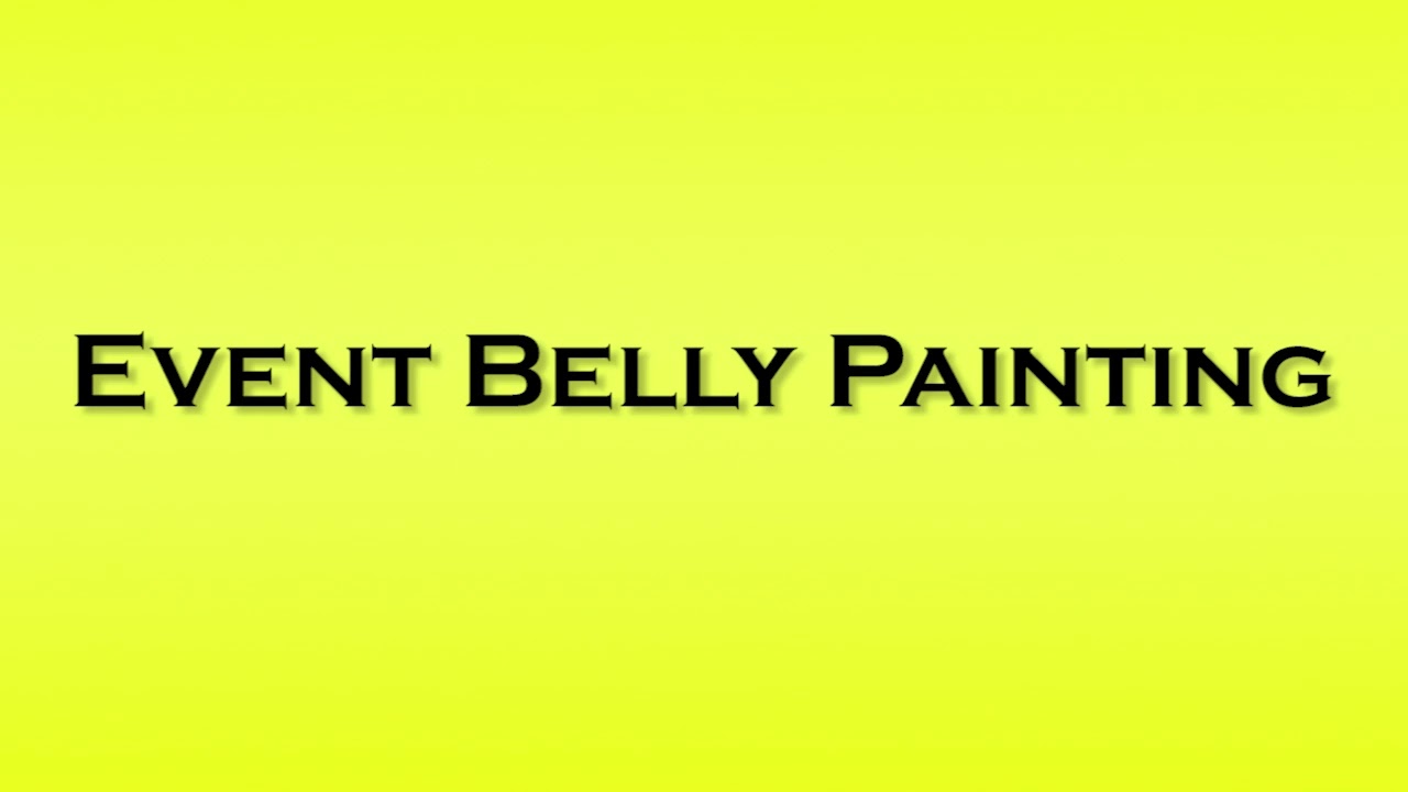 Pronunciation of Event Belly Painting