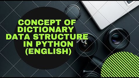 Dictionary Data Structure in Python Programming in English