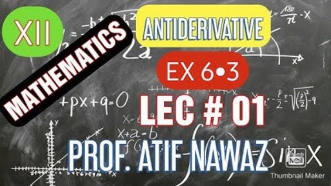 XII MATHS | EX 6.3 | LEC#01 | PROF. ATIF NAWAZ | MATHONICS