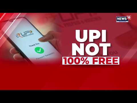 UPI Fee Row: 0.4% MDR On Payments Above ₹2,000 From October 15 | Centre Faces Opposition Heat | N18