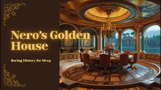 Nero’s Golden House: The Emperor’s Hidden Palace | Boring History for Sleep