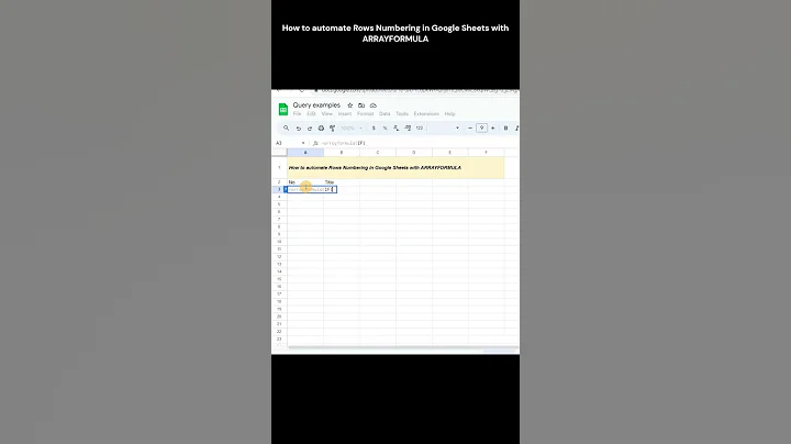 Google Sheets | Automate row numbering with ARRAYFORMULA #googlesheets #tutorial #spreadsheet