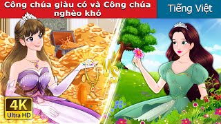 Công chúa giàu có và Công chúa nghèo khó | Rich Princess and Broke Princess | @VietnameseFairyTales