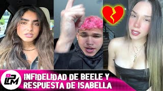 Infidelidad de Beele a Camila Rodriguez y la respuesta Isabella Ladera