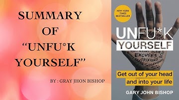 Summary of the Book Unfu*k Yourself | By Gary John Bishop