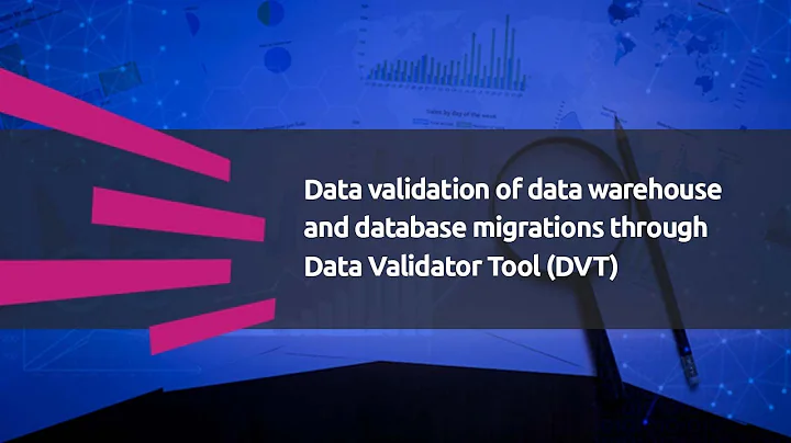 Data validation of data warehouse and database migrations through Data Validator Tool (DVT)