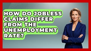 How Do Jobless Claims Differ From the Unemployment Rate? | Macroecon Experts News