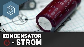 Kondensator: Strom und Spannung beim Ein & Ausschalten