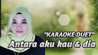 ANTARA AKU KAU DAN DIA - POPPY MERCURY | KARAOKE DUET BERSAMA RINDA SALIM