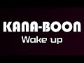 Wake up/KANA&minus;BOON(映画「グッドモーニングショー」主題歌)