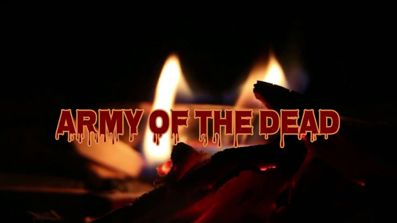Army of the Dead💀 - YouTube