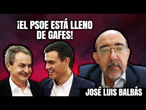 El exsocialista José Luis Balbás explota: ¡El PSOE está lleno de gafes, de Zapatero a Sánchez!