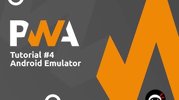 PWA Tutorial for Beginners #4 - Android Emulator