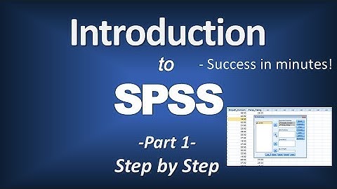 SPSS Introduction - SPSS for Newbies (Part 1)