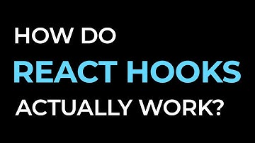 How Do React Hooks Actually Work? React.js Deep Dive #3