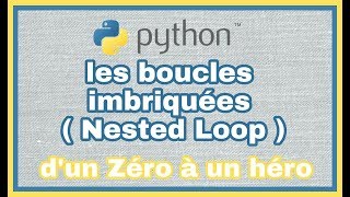 12  - Python en Français : les boucles imbriquées