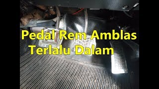 CARA MENGATASI PEDAL REM MOBIL AMBLES TERLALU DALAM