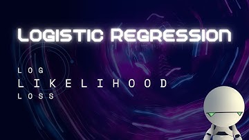 Unlocking Logistic Regression: Understanding the Log-Likelihood Loss Function