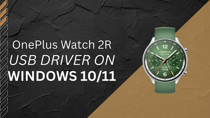 OnePlus Watch 2R USB Driver on Windows 10/11 Free Download