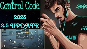 (2023)SNAX CONTROL CODE/SNAX GAMING NEW 2.5 UPDATE SENSITIVITY CODE I BGMI I N.K Gaming🔥🥵💥